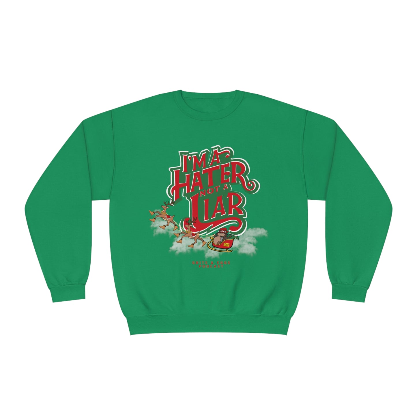 Holiday Edition Big Kat Sleigh I'ma Hater - Mid-weight Crewneck