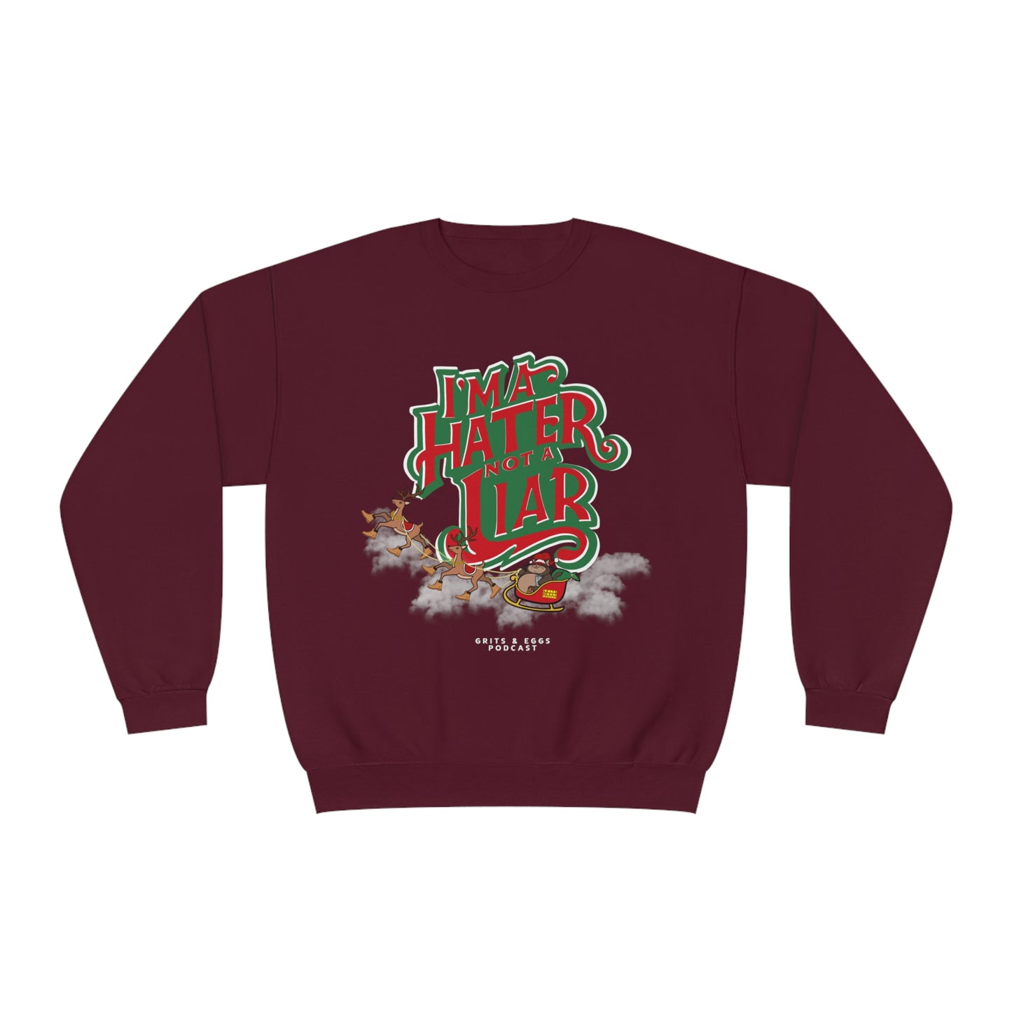 Holiday Edition Big Kat Sleigh I'ma Hater - Mid-weight Crewneck