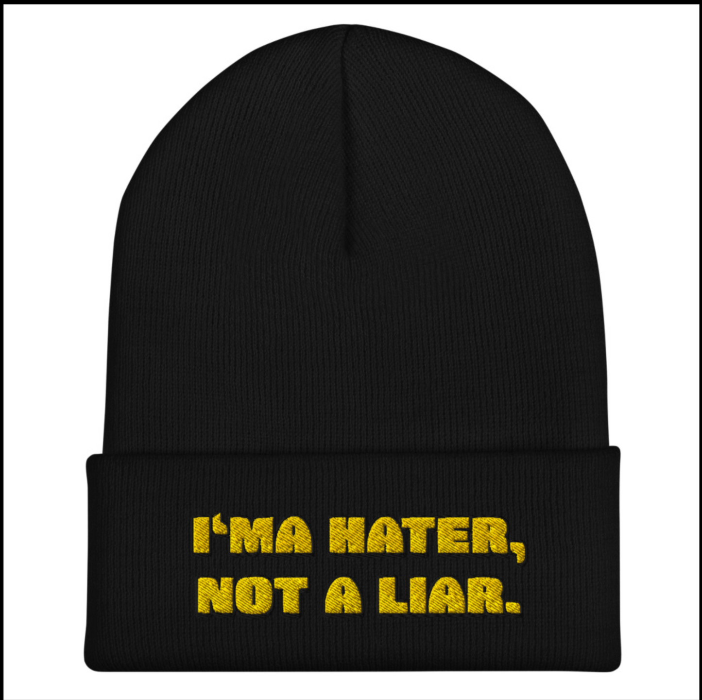 I'ma Hater - Embroidered Beanie